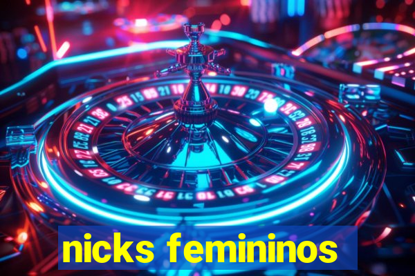 nicks femininos